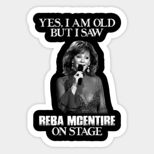 Yes I'm Old But I Saw Reba Mcentire On Stage Retro Sticker